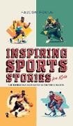 Inspiring Sports Stories For Kids - Fun, Inspirational Facts & Stories For Young Readers