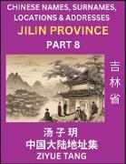 Jilin Province (Part 8)- Mandarin Chinese Names, Surnames, Locations & Addresses, Learn Simple Chinese Characters, Words, Sentences with Simplified Characters, English and Pinyin