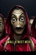 Wall Street Heist