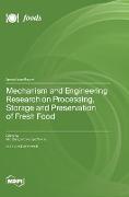 Mechanism and Engineering Research on Processing, Storage and Preservation of Fresh Food