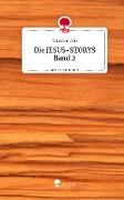 Die JESUS-STORYS Band 2. Life is a Story - story.one