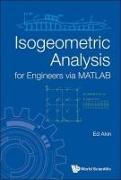 Isogeometric Analysis for Engineers Via MATLAB