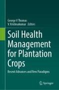 Soil Health Management for Plantation Crops