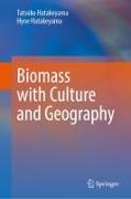 Biomass with Culture and Geography