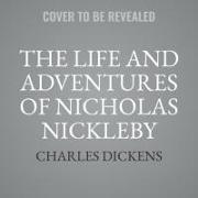 The Life and Adventures of Nicholas Nickleby