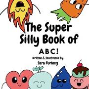 The Super Silly Book of ABCs