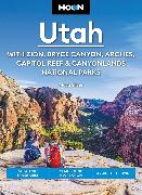 Moon Utah (Fifteenth Edition): With Zion, Bryce Canyon, Arches, Capitol Reef & Canyonlands National Parks