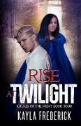 Rise at Twilight