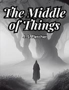 The Middle of Things