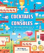 Cocktails and Consoles