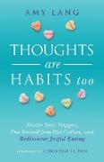 Thoughts Are Habits Too