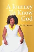 A Journey To Know God