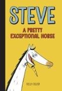 Steve, a Pretty Exceptional Horse