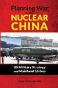 Planning War with a Nuclear China
