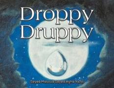 Droppy Druppy