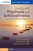 Coping with Psychosis and Schizophrenia