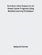 Next Generation Sequences for Breast Cancer Prognosis Using Machine Learning Techniques