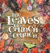 The Leaves Go Crunch Crunch
