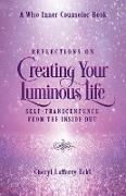 Reflections on Creating Your Luminous Life