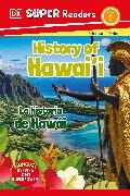 DK Super Readers Level 1 Bilingual History of Hawai'i – La historia de Hawái