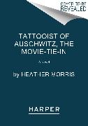 The Tattooist of Auschwitz [movie-tie-in]
