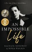 An Impossible Life