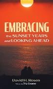 Embracing the Sunset Years and Looking Ahead