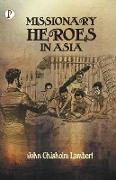 Missionary Heroes in Asia