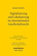 Digitalisierung und Lokalisierung im internationalen Gesellschaftsrecht