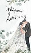 Whispers of Matrimony