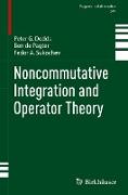 Noncommutative Integration and Operator Theory