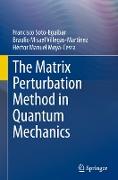 The Matrix Perturbation Method in Quantum Mechanics