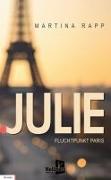 Julie: Fluchtpunkt Paris