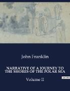 NARRATIVE OF A JOURNEY TO THE SHORES OF THE POLAR SEA