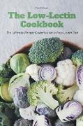 The Low-Lectin Cookbook The Ultimate Recipe Collection For a Free-Lectin Diet