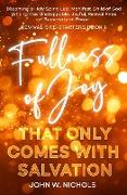 Fullness of Joy that Only Comes with Salvation