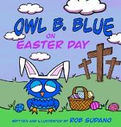 Owl B. Blue on Easter Day