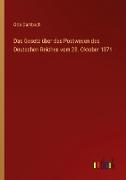 Das Gesetz über das Postwesen des Deutschen Reiches vom 28. Oktober 1871