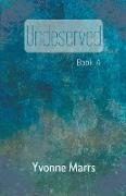 Undeserved - Book 4