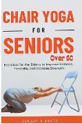 Chair Yoga for Seniors Over 60