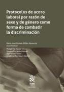 Protocolos de acoso laboral por razón de sexo y de género como forma de combatir la discriminación