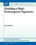 Modeling a Ship S Ferromagnetic Signatures