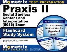 Praxis II Social Studies: Content and Interpretation (5086) Exam Flashcard Study System