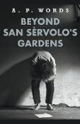 Beyond San Se¿rvolo's Gardens