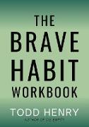 The Brave Habit Workbook