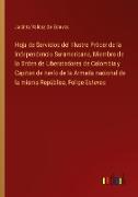 Hoja de Servicios del Illustre Prócer de la Independencia Suramericana, Miembro de la Orden de Liberatadores de Colombia y Capitan de navío de la Armada nacional de la misma República, Felipe Esteves