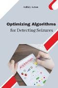 Optimizing Algorithms for Detecting Seizures