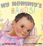 My Mommy's Hands