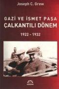 Gazi ve Ismet Pasa Calkantili Dönem 1922-1932