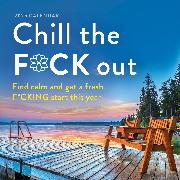 2025 Chill the F*ck Out Wall Calendar
